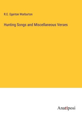 Hunting Songs and Miscellaneous Verses