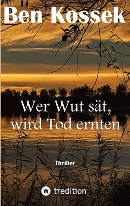 Wer Wut sät, wird Tod ernten