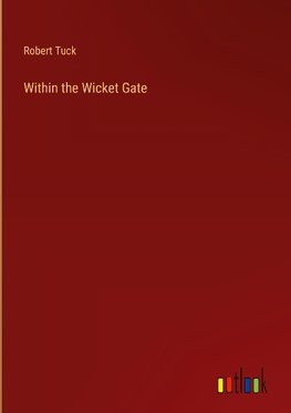 Within the Wicket Gate