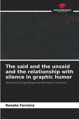 The said and the unsaid and the relationship with silence in graphic humor