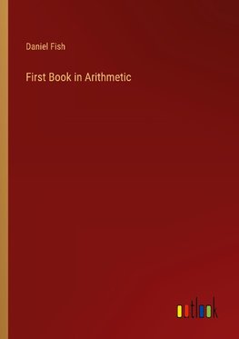 First Book in Arithmetic