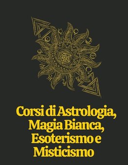 Impara l'astrologia, la Magia Bianca e l'Esoterismo