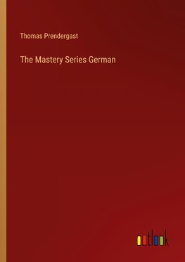 The Mastery Series German