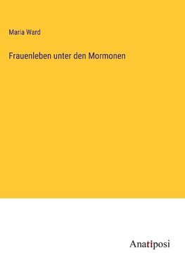 Frauenleben unter den Mormonen