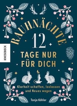Rauhnächte - 12 Tage nur für dich