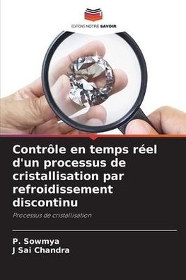 Contrôle en temps réel d'un processus de cristallisation par refroidissement discontinu