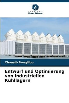 Entwurf und Optimierung von industriellen Kühllagern