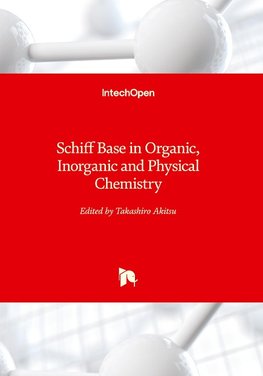 Schiff Base in Organic, Inorganic and Physical Chemistry
