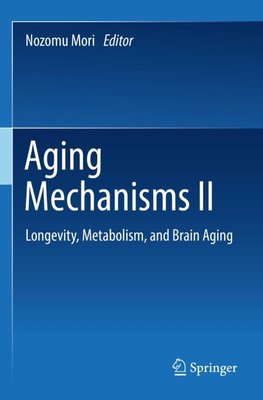 Aging Mechanisms II