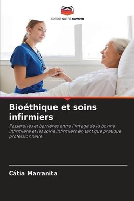Bioéthique et soins infirmiers