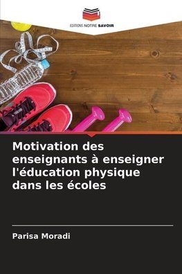 Motivation des enseignants à enseigner l'éducation physique dans les écoles