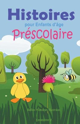 Histoires pour Enfants d'âge Préscolaire