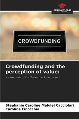 Crowdfunding and the perception of value: