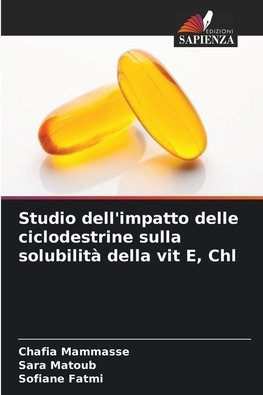 Studio dell'impatto delle ciclodestrine sulla solubilità della vit E, Chl