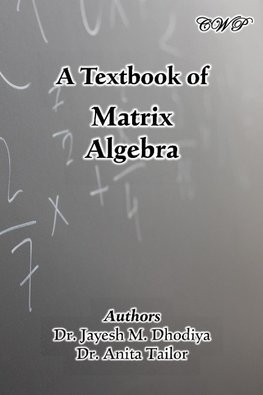 A Textbook of Matrix Algebra