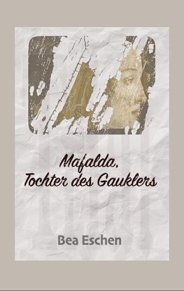 Mafalda, Tochter des Gauklers