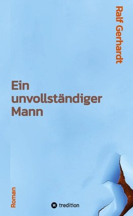 Ein unvollständiger Mann