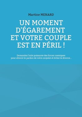 Un moment d'égarement et votre couple est en péril !