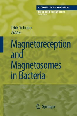Magnetoreception and Magnetosomes in Bacteria