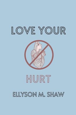 Love Your Hurt