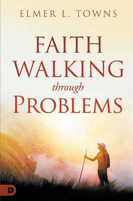 Faith Walking Through Problems