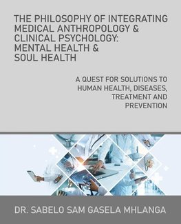 The Philosophy of Integrating Medical Anthropology & Clinical Psychology