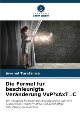 Die Formel für beschleunigte Veränderung VxP²xAxT=C