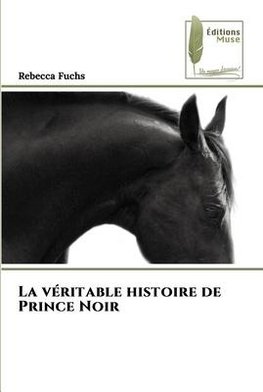 La véritable histoire de Prince Noir