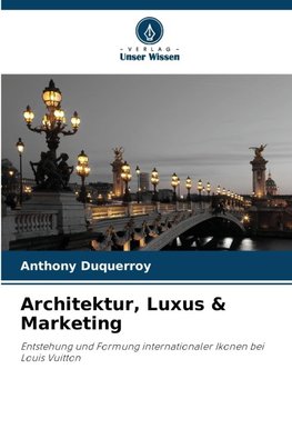Architektur, Luxus & Marketing