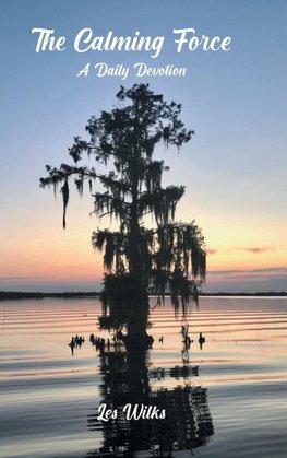 The Calming Force  A Daily Devotion