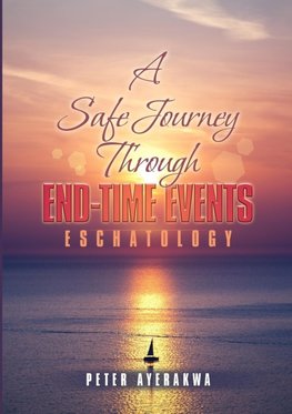 A Safe Journey Through End-Time Events