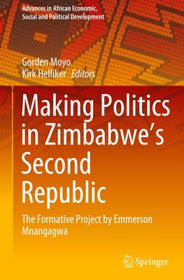 Making Politics in Zimbabwe's Second Republic