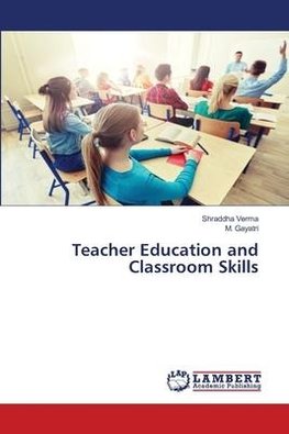 Teacher Education and Classroom Skills