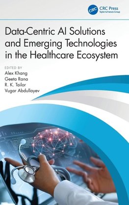 Data-Centric AI Solutions and Emerging Technologies in the Healthcare Ecosystem