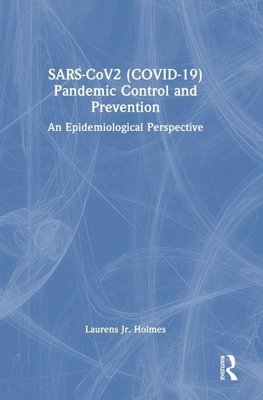 SARS-CoV2 (COVID-19) Pandemic Control and Prevention