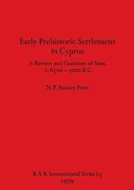 Early Prehistoric Settlement in Cyprus