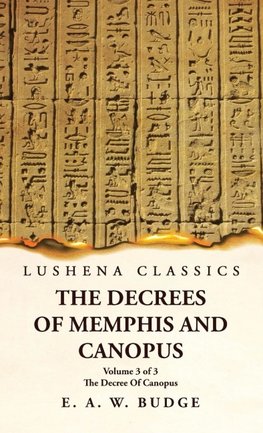 The Decrees Of Memphis And Canopus The Decree Of Canopus Volume 3 of 3