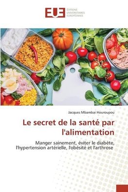 Le secret de la santé par l'alimentation
