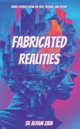 Fabricated Realities