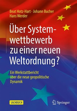 Über Systemwettbewerb zu einer neuen Weltordnung?