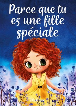 Parce que tu es une fille spéciale