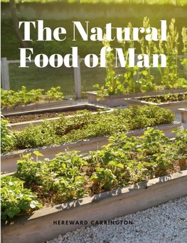 The Natural Food of Man