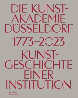 Die Kunstakademie Düsseldorf 1773-2023