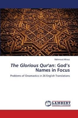 The Glorious Qur'an: God's Names in Focus