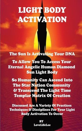 Light Body Activation - The Sun Is Activating Your DNA