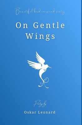 On Gentle Wings