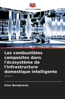 Les combustibles composites dans l'écosystème de l'infrastructure domestique intelligente