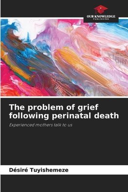 The problem of grief following perinatal death