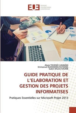 GUIDE PRATIQUE DE L'ELABORATION ET GESTION DES PROJETS INFORMATISES