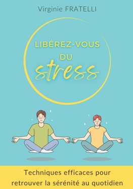 Libérez-vous du stress